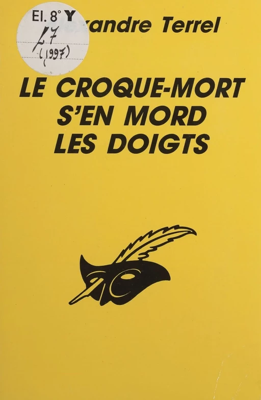 Le Croque-mort s'en mord les doigts - Alexandre Terrel - Éditions Du Masque (réédition numérique FeniXX)