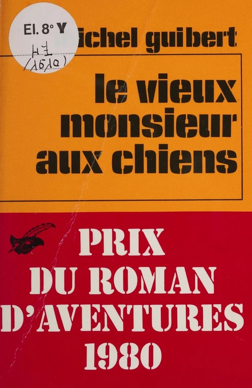 Le Vieux Monsieur aux chiens - Michel Guibert - Éditions Du Masque (réédition numérique FeniXX)