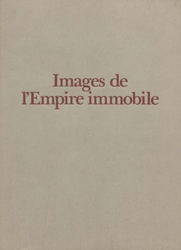 Images de l'Empire immobile