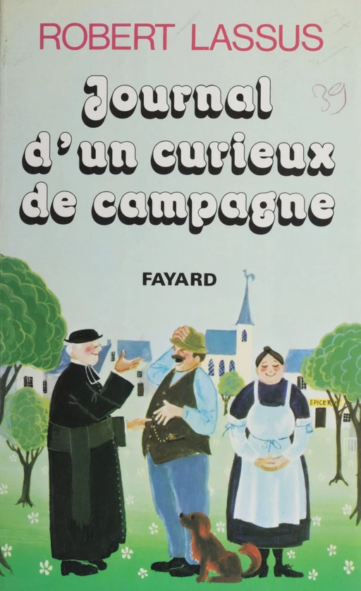 Journal d'un curieux de campagne - Robert Lassus - Fayard (réédition numérique FeniXX)