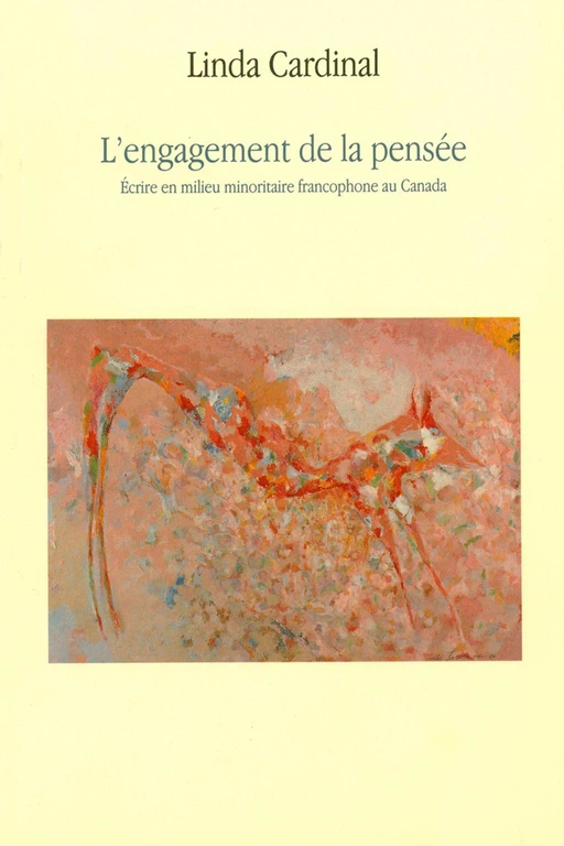 L'engagement de la pensée - Linda Cardinal - Éditions Prise de parole