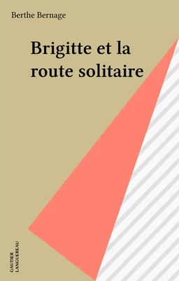 Brigitte et la route solitaire