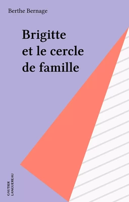 Brigitte et le cercle de famille