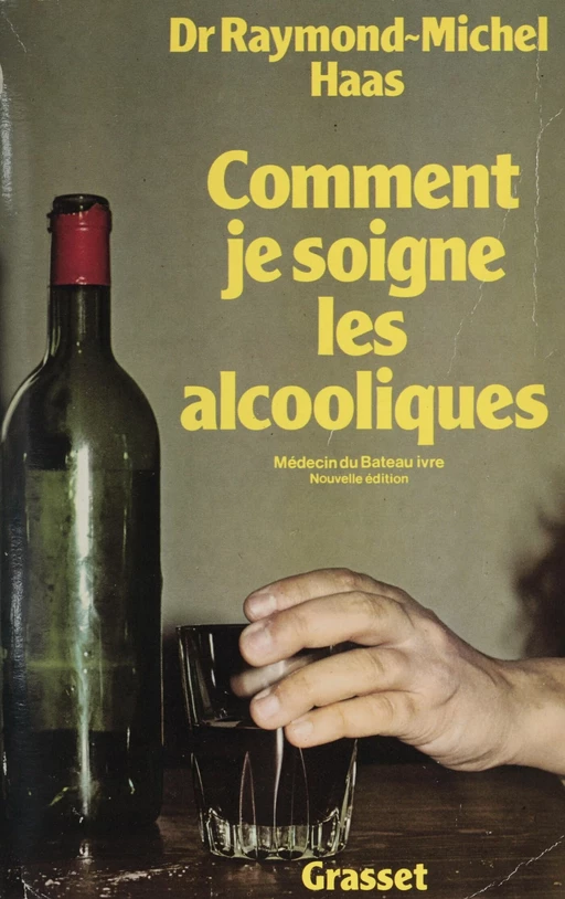 Comment je soigne les alcooliques - Raymond-Michel Haas, André Coutin - Grasset (réédition numérique FeniXX)