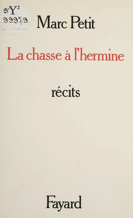 La Chasse à l'hermine - Marc Petit - Fayard (réédition numérique FeniXX)