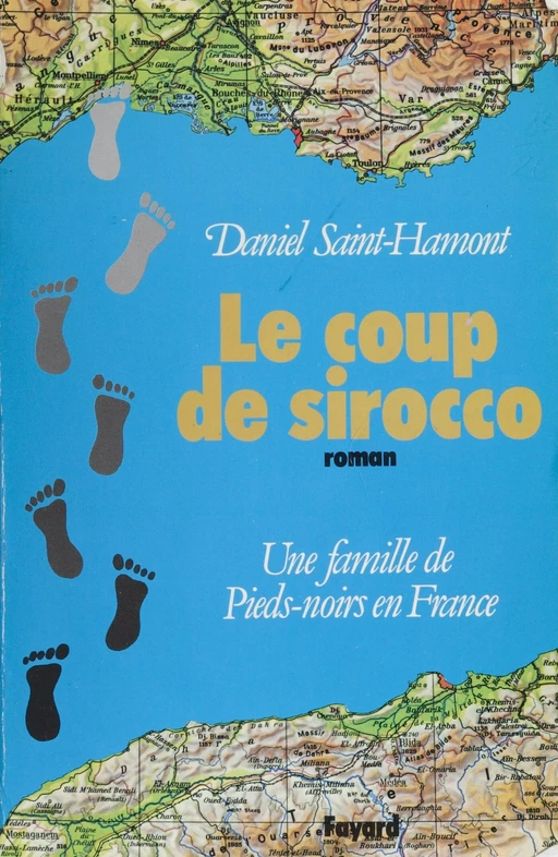 Le Coup de Sirocco - Daniel Saint-Hamont - Fayard (réédition numérique FeniXX)