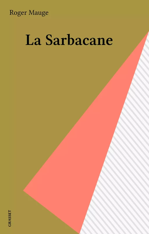 La Sarbacane - Roger Mauge - Grasset (réédition numérique FeniXX)