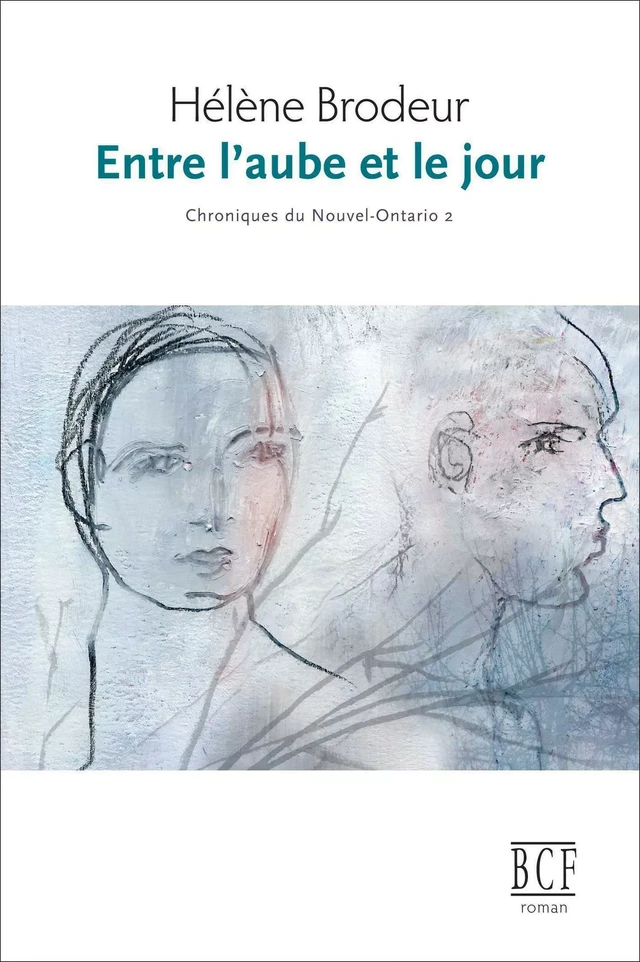 Entre l'aube et le jour - Hélène Brodeur - Éditions Prise de parole