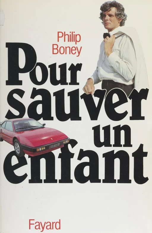 Pour sauver un enfant - Philip Boney - Fayard (réédition numérique FeniXX)