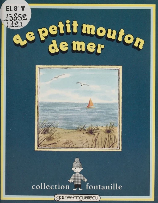 Le Petit Mouton de mer - Yvette Toubeau - Gautier Languereau (réédition numérique FeniXX)