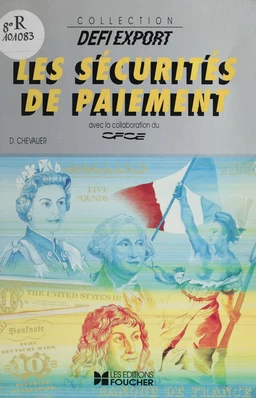 Le Crédit documentaire et les autres sécurités de paiement