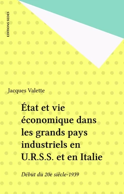 État et vie économique dans les grands pays industriels en U.R.S.S. et en Italie