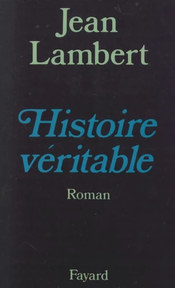 Histoire Véritable