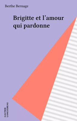 Brigitte et l'amour qui pardonne