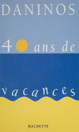 40 ans de vacances