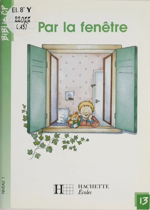 Par la fenêtre - Martine Géhin - Hachette Éducation (réédition numérique FeniXX)