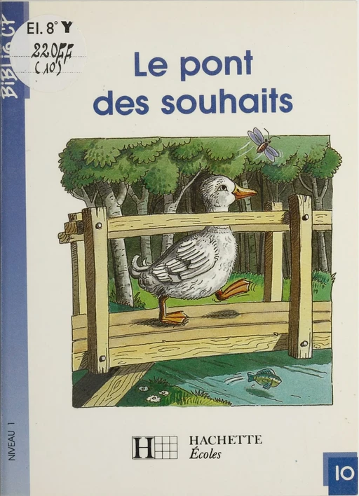 Le Pont des souhaits - Martine Géhin - Hachette Éducation (réédition numérique FeniXX)