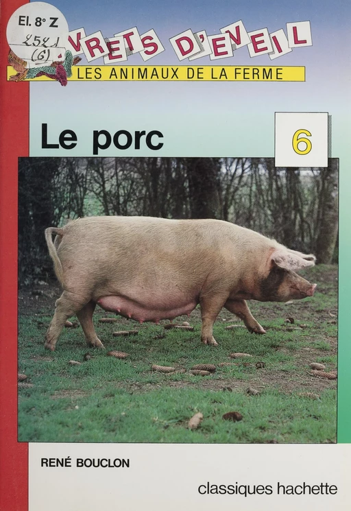 Le Porc - René Bouclon - Hachette Éducation (réédition numérique FeniXX)