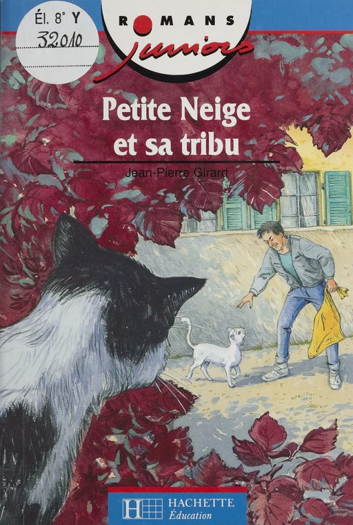 Petite Neige et sa tribu - Jean-Pierre Girard - Hachette Éducation (réédition numérique FeniXX)