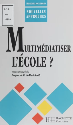 Multimédiatiser l'école ?