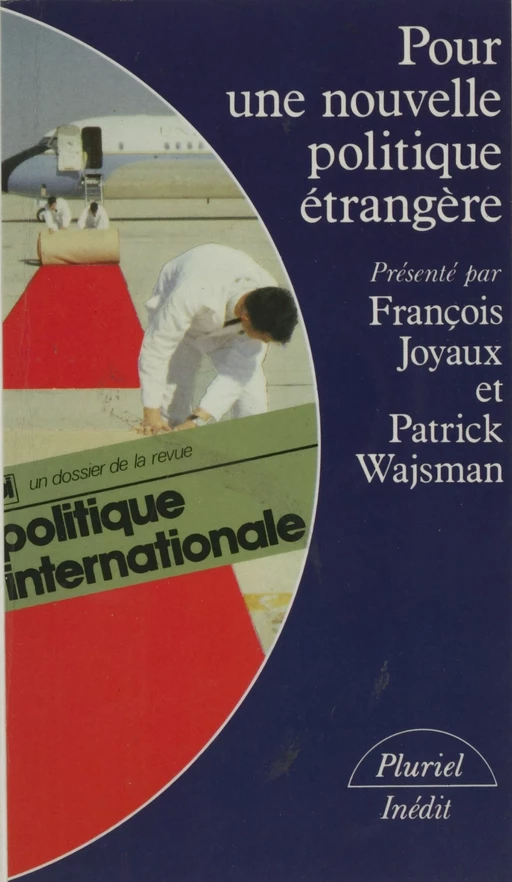 Pour une nouvelle politique étrangère - Patrick Wajsman, François Joyaux - Hachette (réédition numérique FeniXX)