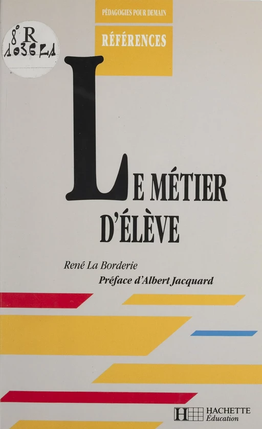 Le Métier d'élève - René La Borderie - Hachette Éducation (réédition numérique FeniXX)