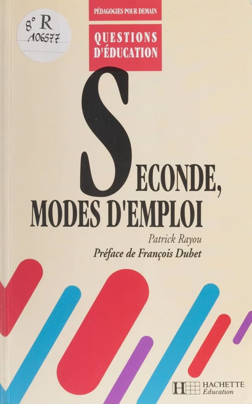 Seconde : modes d'emploi - Patrick Rayou - Hachette Éducation (réédition numérique FeniXX)