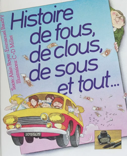 Histoire de fous, de clous, de sous et tout... - Alain Royer, Emmanuel Baudry - Hachette (réédition numérique FeniXX)