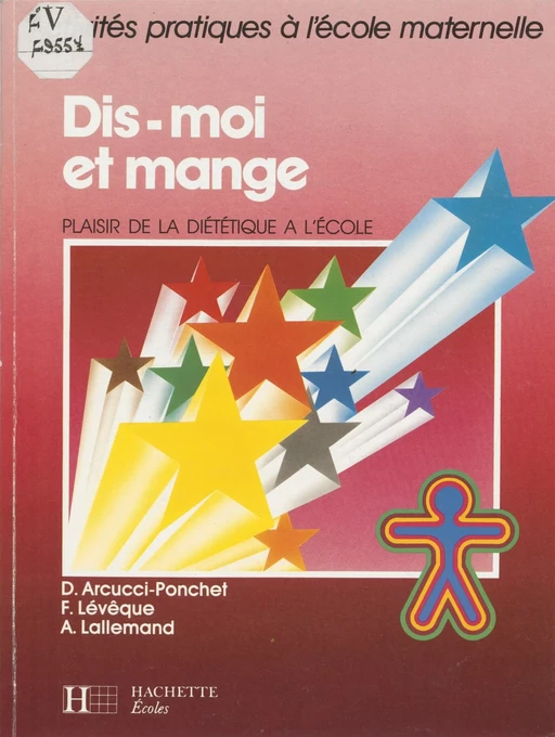 Dis-moi et mange - Dominique Arcucci-Ponchet, Florence Lévèque, Annie Lallemand - Hachette Éducation (réédition numérique FeniXX)