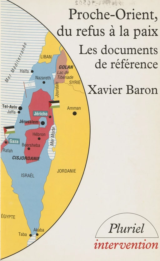 Proche-Orient : du refus à la paix - Xavier Baron - Hachette (réédition numérique FeniXX)