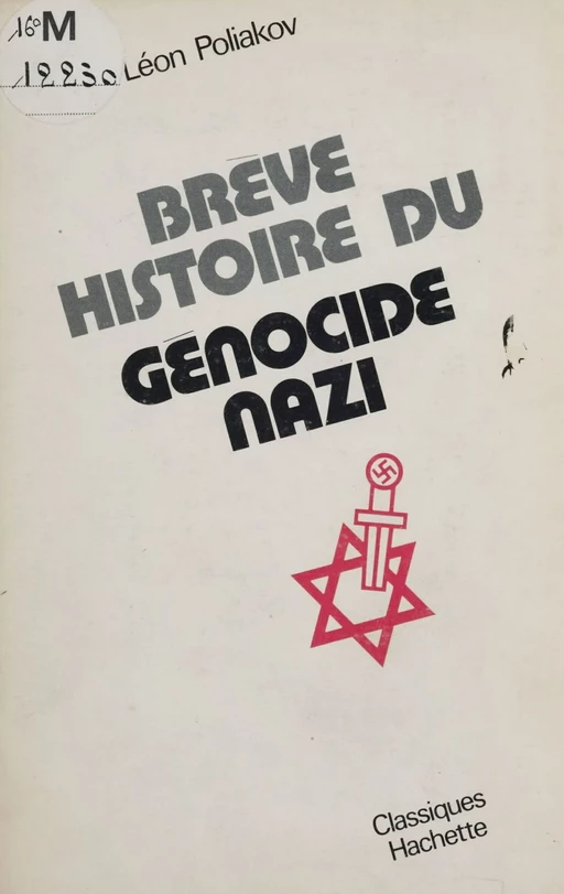 Brève histoire du génocide nazi - Léon Poliakov - Hachette (réédition numérique FeniXX)