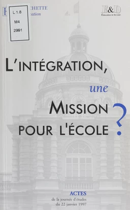 L'Intégration : une mission pour l'école ?