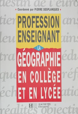 La Géographie en collège et en lycée