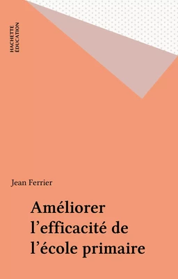 Améliorer l'efficacité de l'école primaire