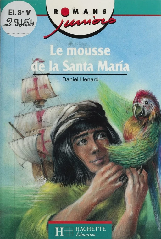 La Mousse de Santa Maria - Daniel Hénard - Hachette Éducation (réédition numérique FeniXX)