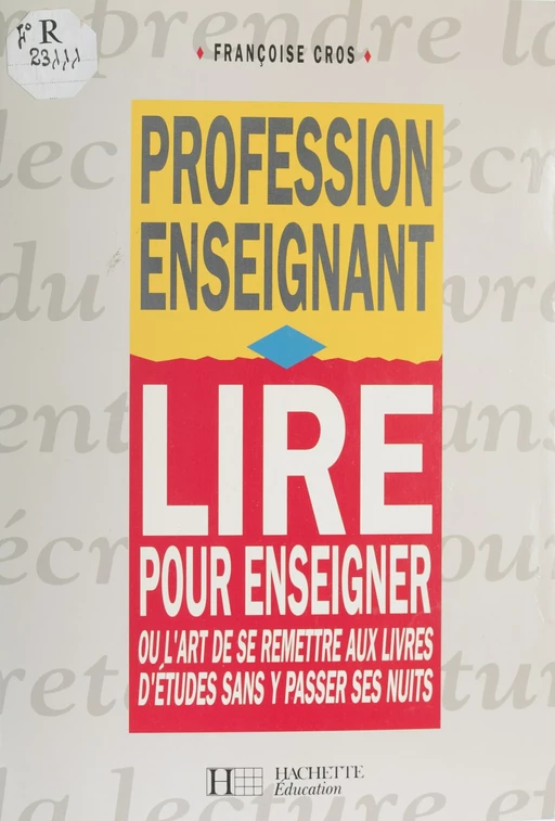 Lire pour enseigner - Françoise Cros - Hachette Éducation (réédition numérique FeniXX)