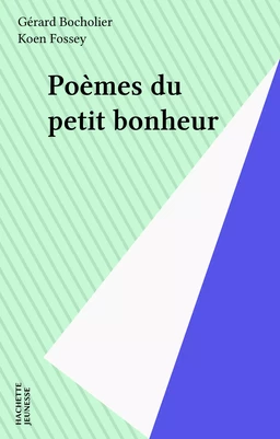 Poèmes du petit bonheur