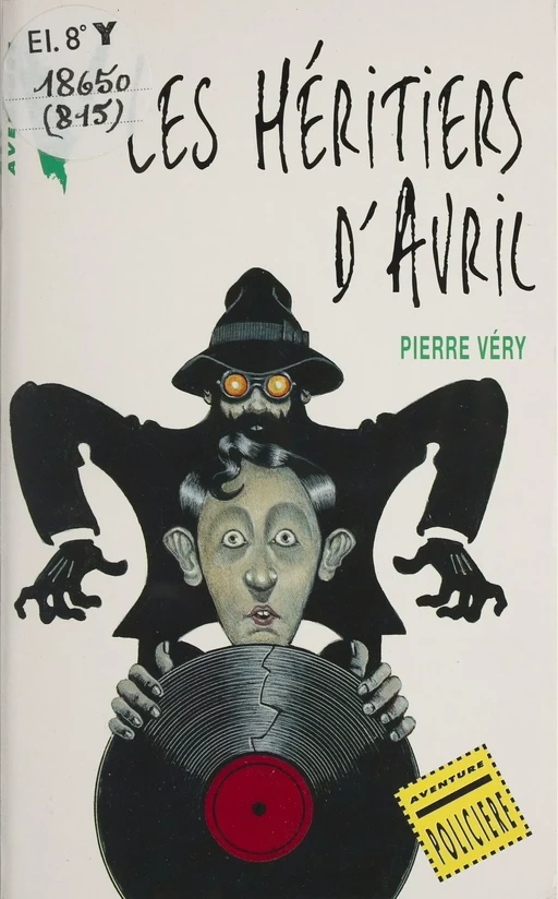 Les Héritiers d'avril - Pierre Véry - Hachette Jeunesse (réédition numérique FeniXX)