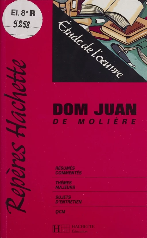 «Dom Juan» de Molière - Yvan Denys - Hachette Éducation (réédition numérique FeniXX)