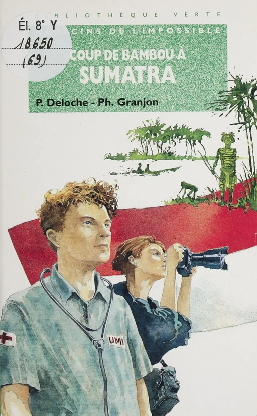 Coup de bambou à Sumatra : Médecins de l'impossible - Philippe Granjon, Pascal Deloche - Hachette Jeunesse (réédition numérique FeniXX)