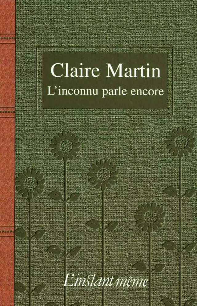 L'inconnu parle encore - Claire Martin - Éditions de L'instant même