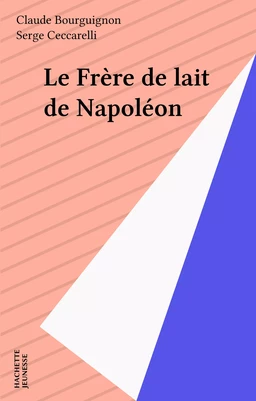 Le Frère de lait de Napoléon