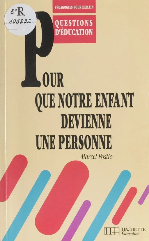 Pour que notre enfant devienne une personne - Marcel Postic - Hachette Éducation (réédition numérique FeniXX)