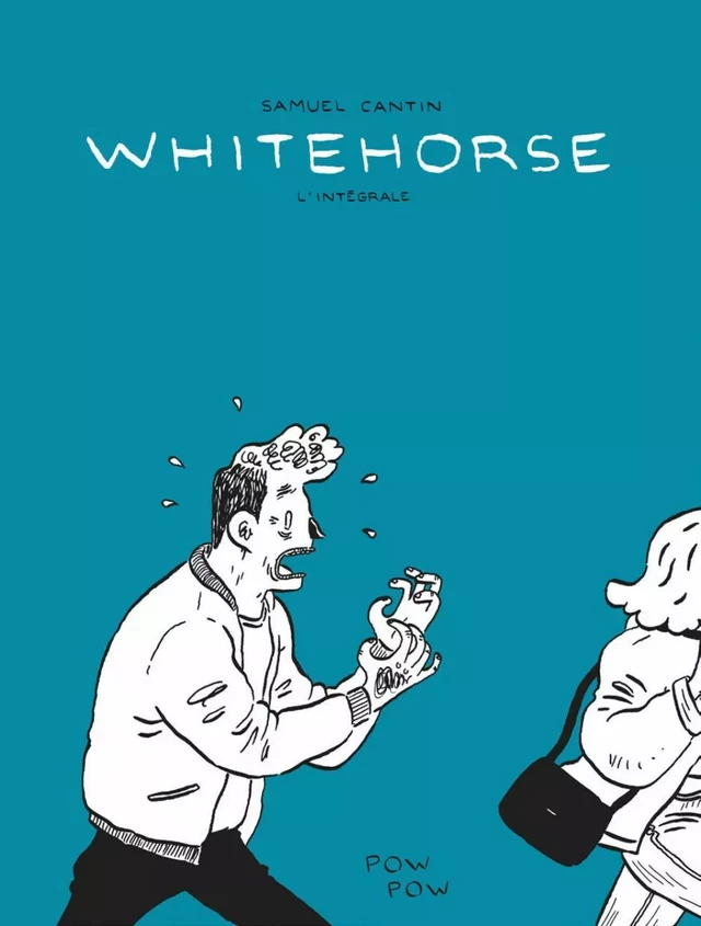 Whitehorse : L'intégrale - Samuel Cantin - Éditions Pow Pow