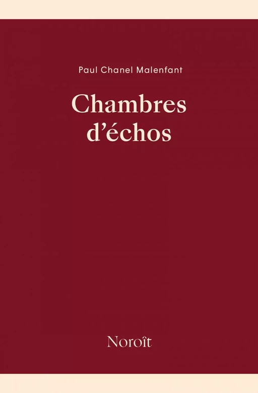 Chambres d'échos - Paul Chanel Malenfant - Éditions du Noroît