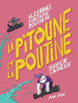 La pitoune et la poutine