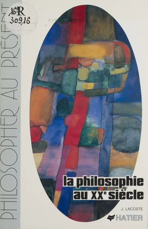 La Philosophie au XXe siècle - Jean Lacoste - Hatier (réédition numérique FeniXX)