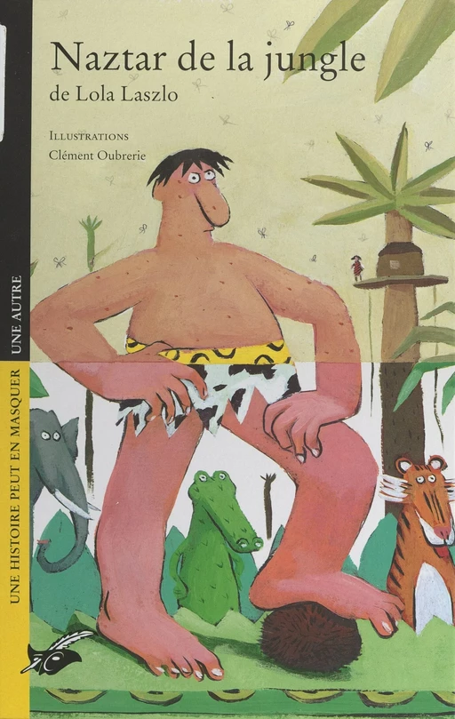 Naztar de la jungle - Lola Laszlo - Hachette Jeunesse (réédition numérique FeniXX)