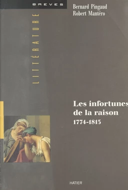 Les infortunes de la raison (1774-1815)