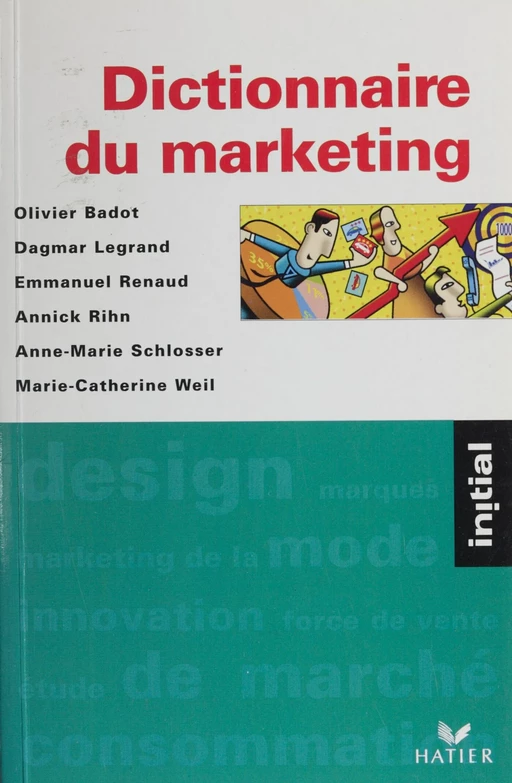 Dictionnaire du marketing - Olivier Badot - Hatier (réédition numérique FeniXX)